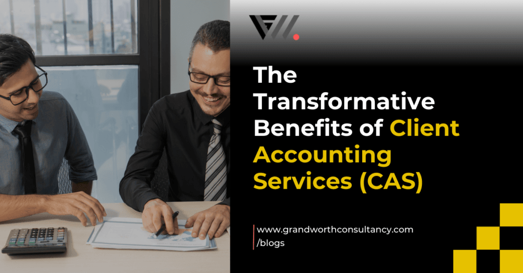 Benefits of Client Accounting Services (CAS)